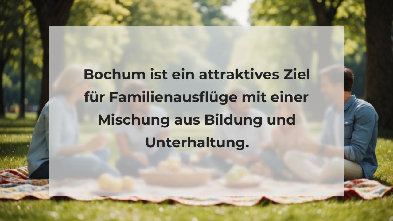 Bochum ist ein attraktives Ziel für Familienausflüge mit einer Mischung aus Bildung und Unterhaltung.