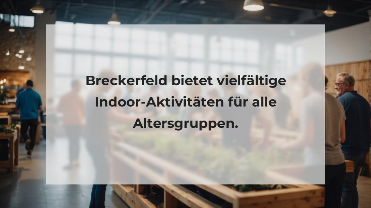 Breckerfeld bietet vielfältige Indoor-Aktivitäten für alle Altersgruppen.