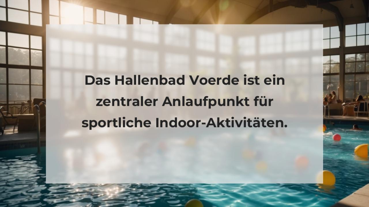 Das Hallenbad Voerde ist ein zentraler Anlaufpunkt für sportliche Indoor-Aktivitäten.