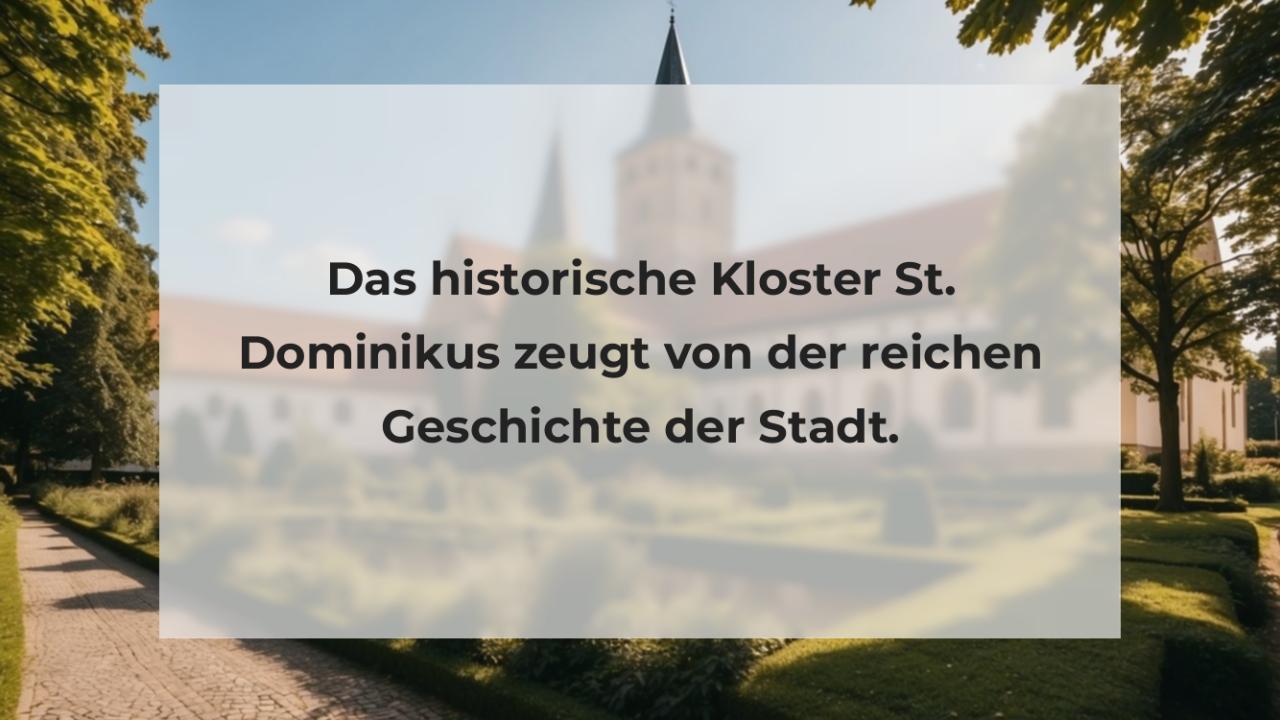 Das historische Kloster St. Dominikus zeugt von der reichen Geschichte der Stadt.
