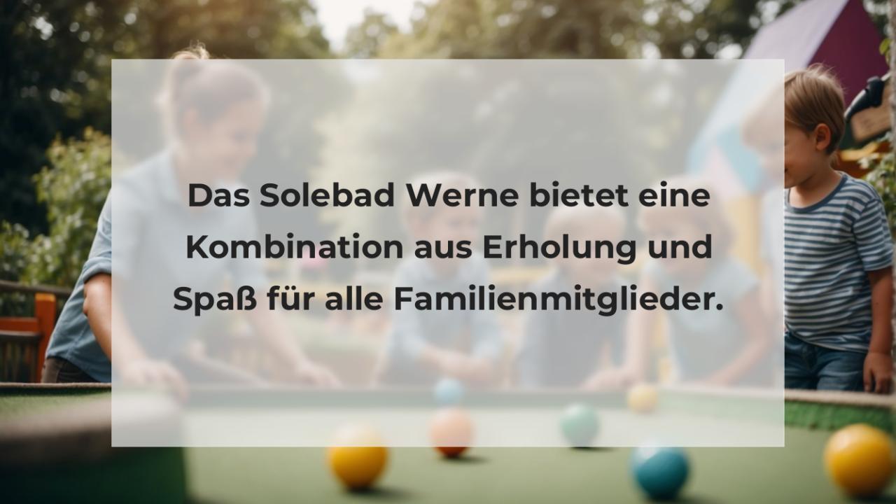 Das Solebad Werne bietet eine Kombination aus Erholung und Spaß für alle Familienmitglieder.