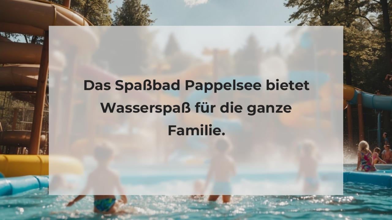 Das Spaßbad Pappelsee bietet Wasserspaß für die ganze Familie.