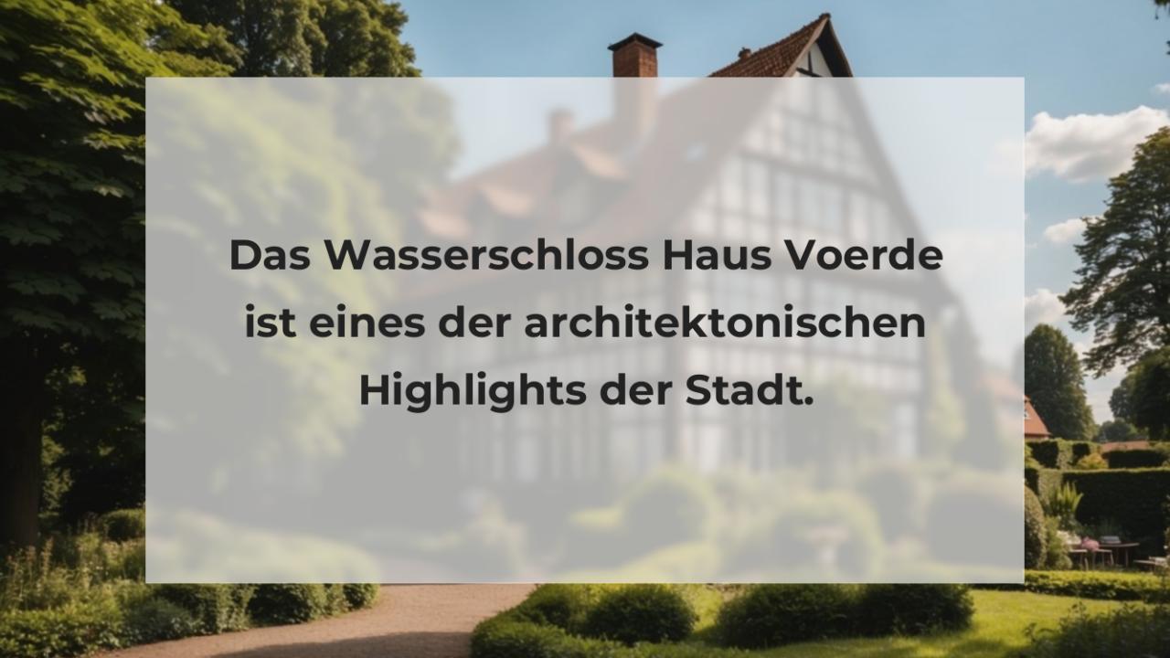 Das Wasserschloss Haus Voerde ist eines der architektonischen Highlights der Stadt.