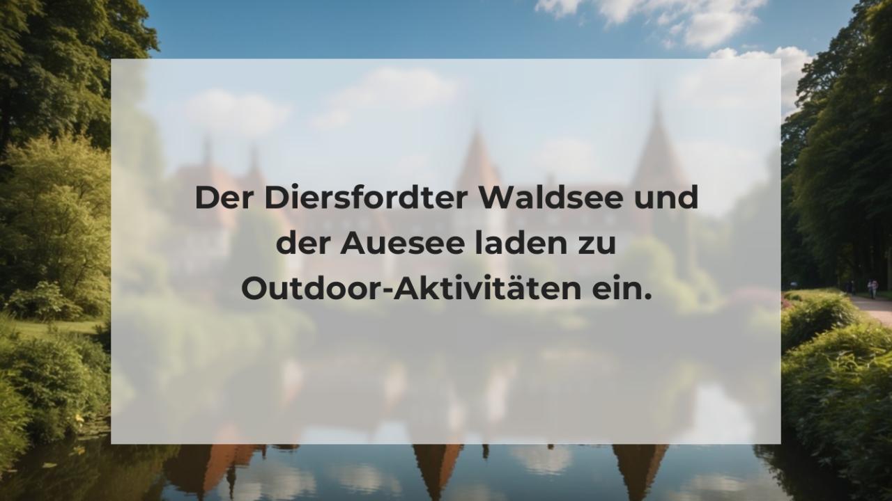 Der Diersfordter Waldsee und der Auesee laden zu Outdoor-Aktivitäten ein.