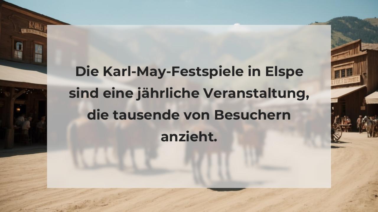 Die Karl-May-Festspiele in Elspe sind eine jährliche Veranstaltung, die tausende von Besuchern anzieht.