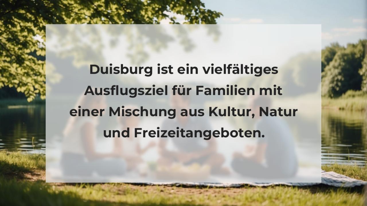 Duisburg ist ein vielfältiges Ausflugsziel für Familien mit einer Mischung aus Kultur, Natur und Freizeitangeboten.