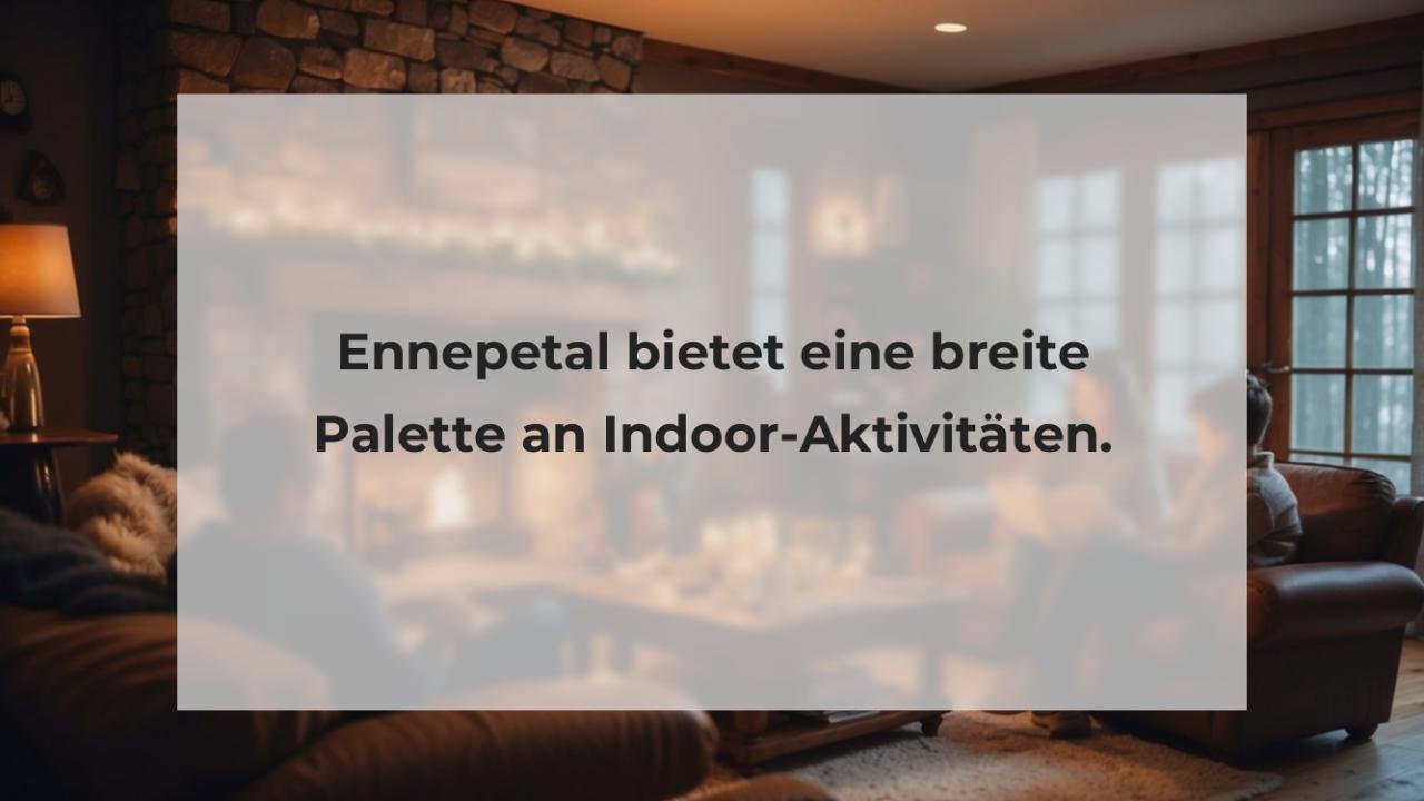 Ennepetal bietet eine breite Palette an Indoor-Aktivitäten.