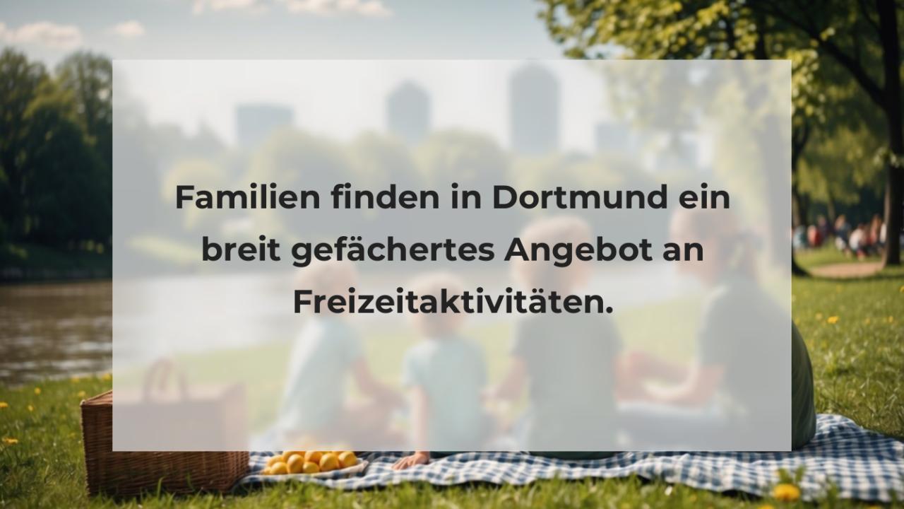 Familien finden in Dortmund ein breit gefächertes Angebot an Freizeitaktivitäten.