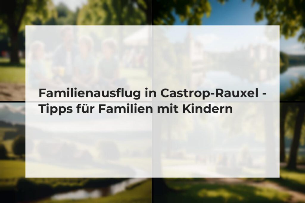 Familienausflug in Castrop-Rauxel