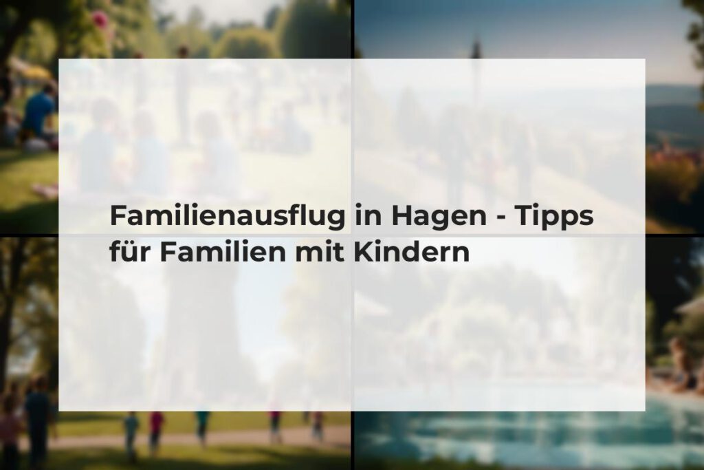 Familienausflug in Hagen