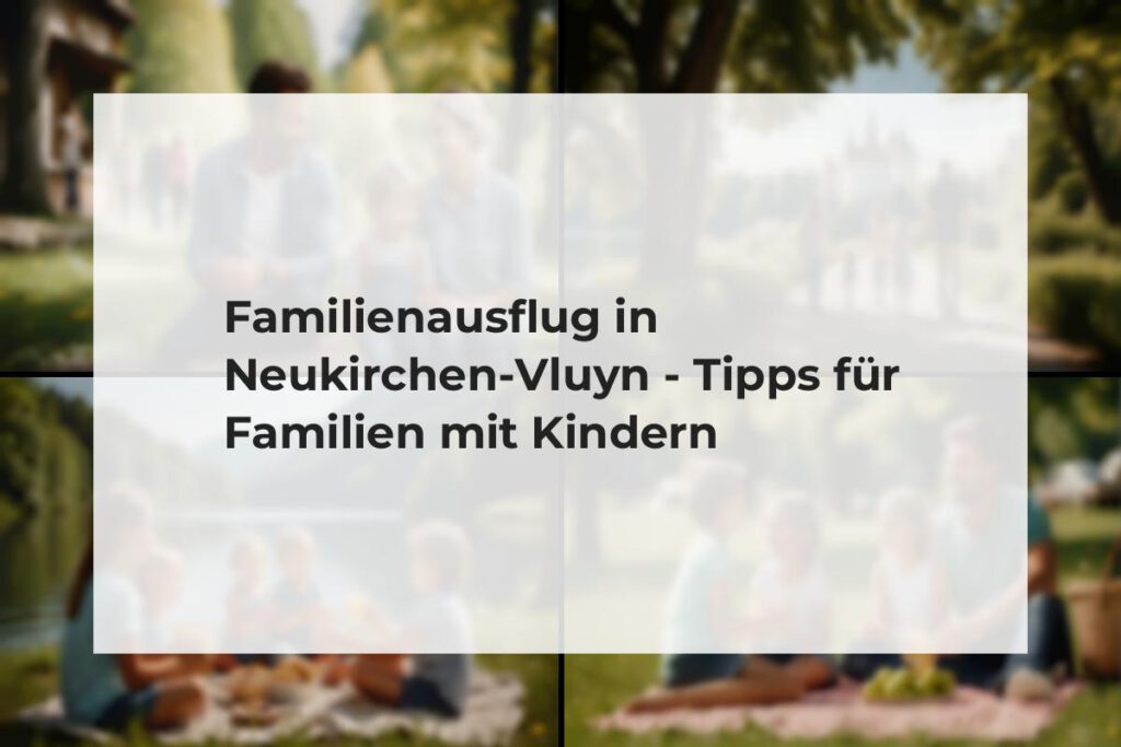 Familienausflug in Neukirchen-Vluyn