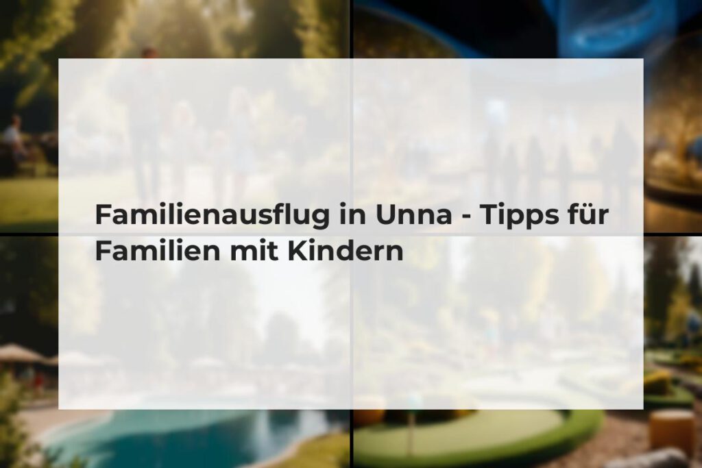 Familienausflug in Unna