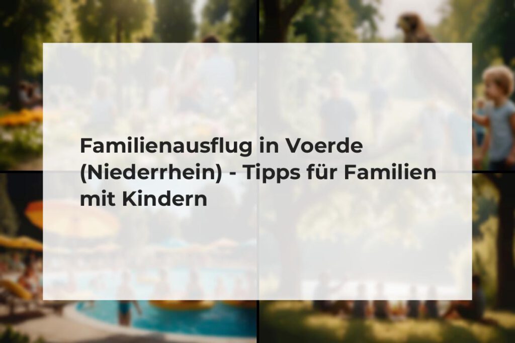 Familienausflug in Voerde (Niederrhein)