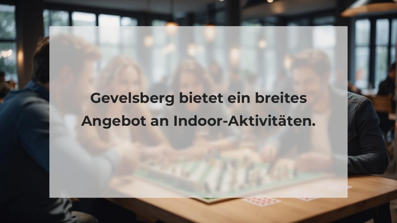 Gevelsberg bietet ein breites Angebot an Indoor-Aktivitäten.