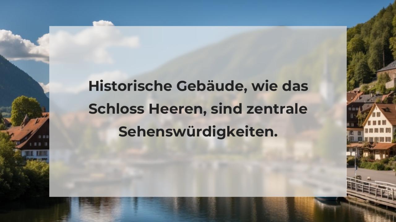 Historische Gebäude, wie das Schloss Heeren, sind zentrale Sehenswürdigkeiten.