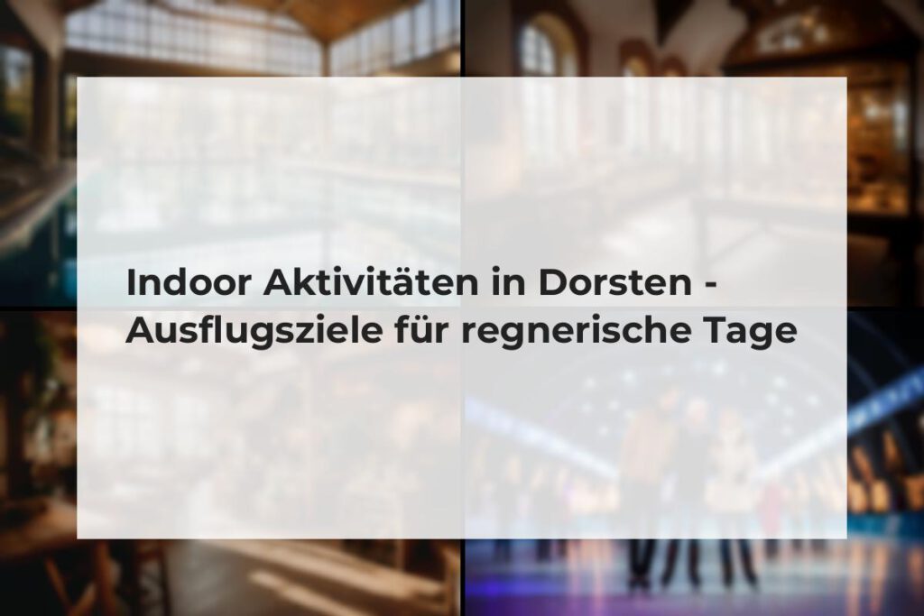 Indoor Aktivitäten in Dorsten