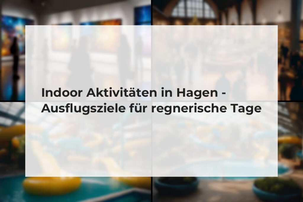 Indoor Aktivitäten in Hagen