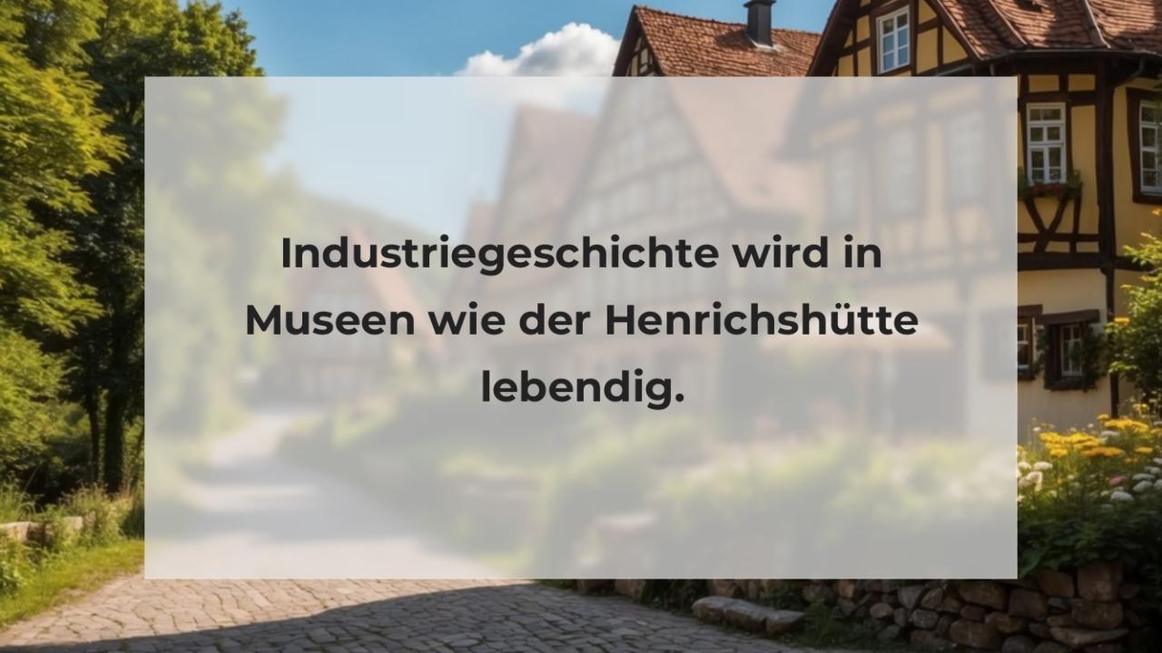 Industriegeschichte wird in Museen wie der Henrichshütte lebendig.
