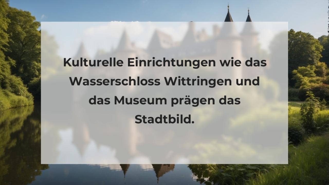 Kulturelle Einrichtungen wie das Wasserschloss Wittringen und das Museum prägen das Stadtbild.