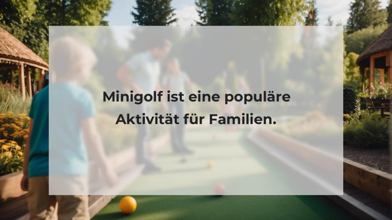 Minigolf ist eine populäre Aktivität für Familien.