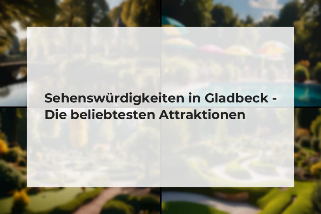 Sehenswürdigkeiten in Gladbeck
