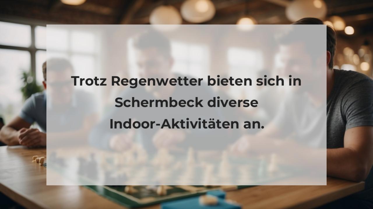 Trotz Regenwetter bieten sich in Schermbeck diverse Indoor-Aktivitäten an.