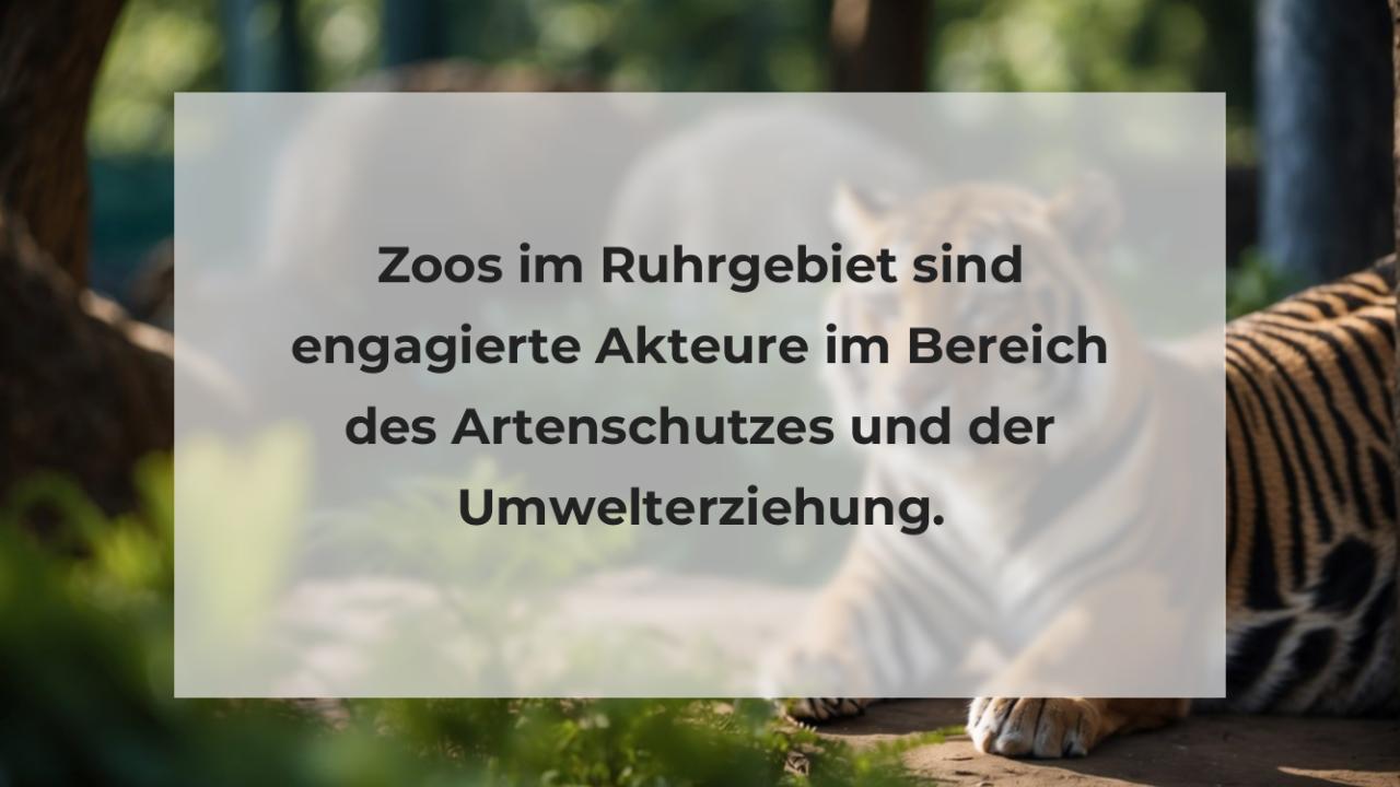 Zoos im Ruhrgebiet sind engagierte Akteure im Bereich des Artenschutzes und der Umwelterziehung.
